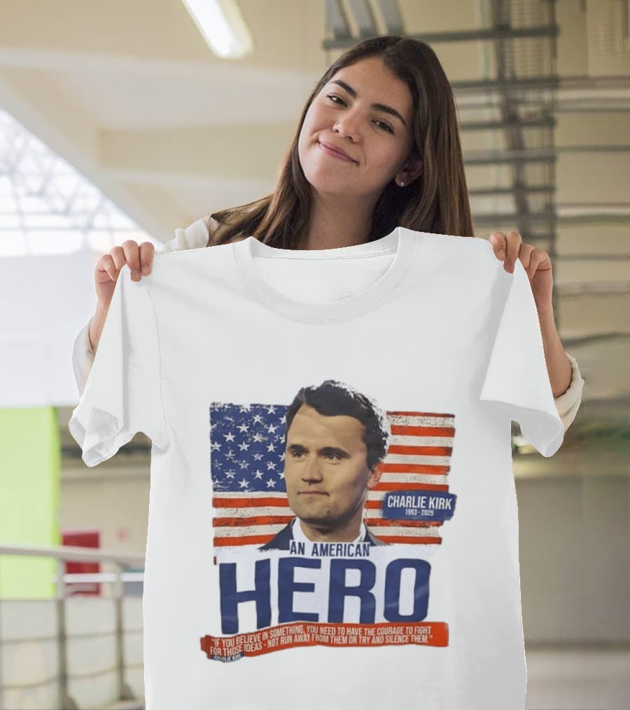 Charlie Kirk An American Hero 1993 2025 USA Flag Courage T-Shirt
