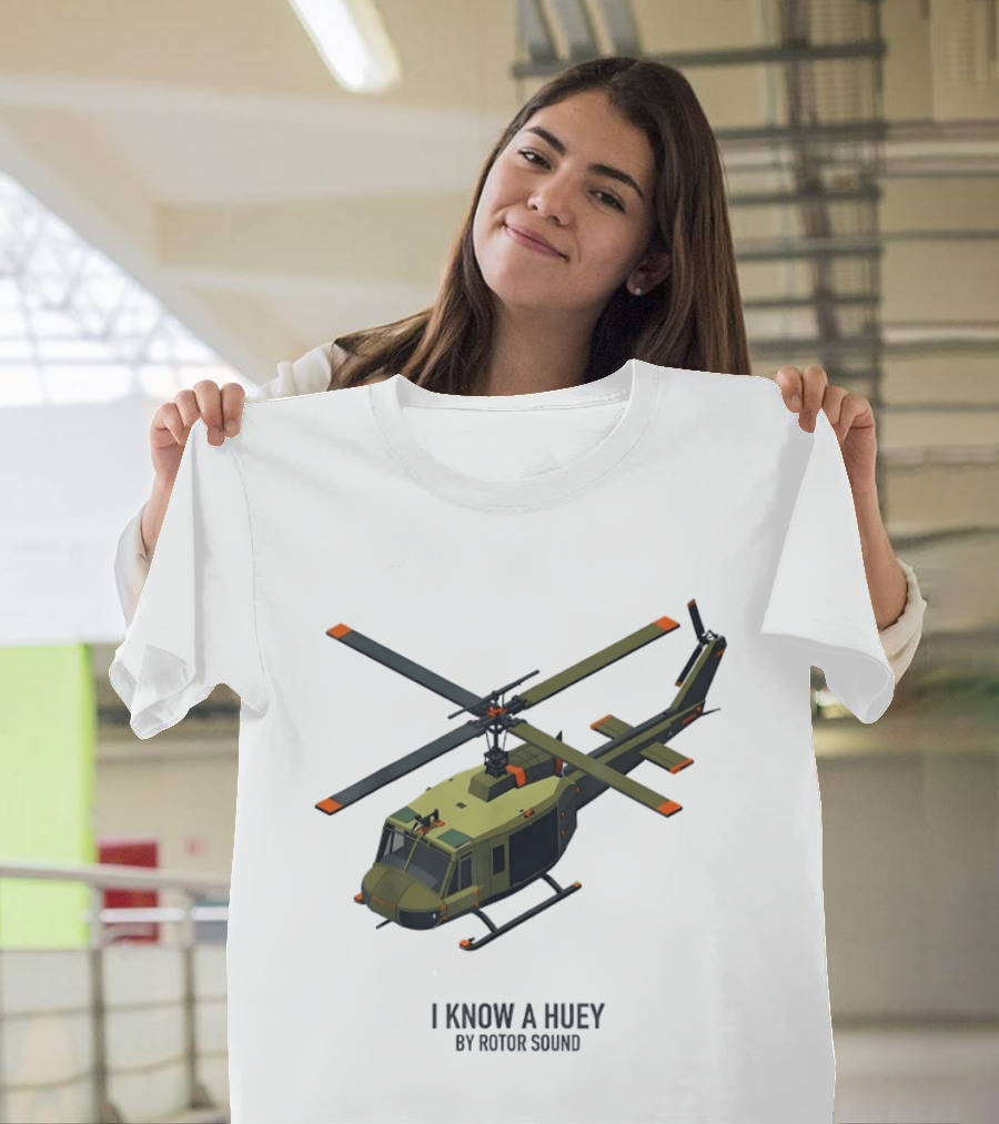 I Know A Huey UH 1 Iroquois By Rotor Sound Helicopter T-Shirt