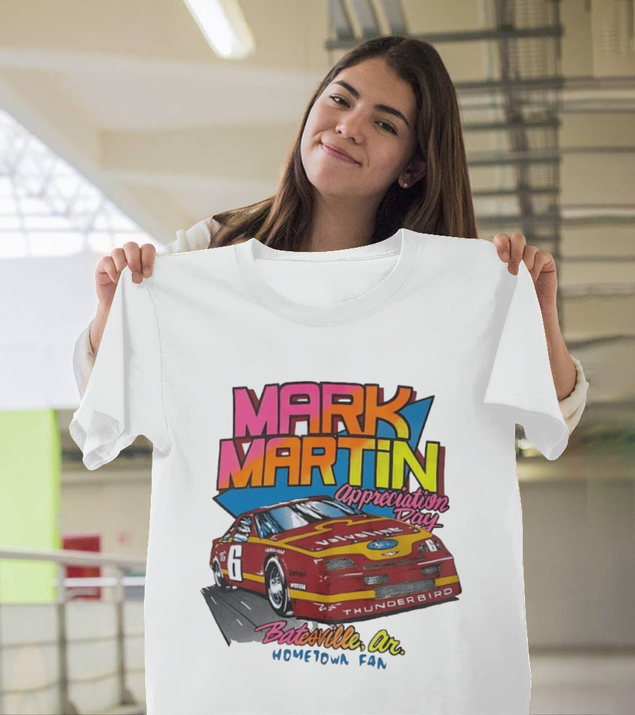 Mark Martin Appreciation Day Batesville AR Hometown Fan Thunderbird Car T-Shirt