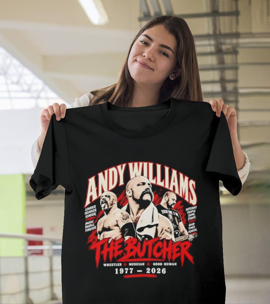 Andy Williams The Butcher Wrestler Musician Good Human 1977 2026 T-Shirt