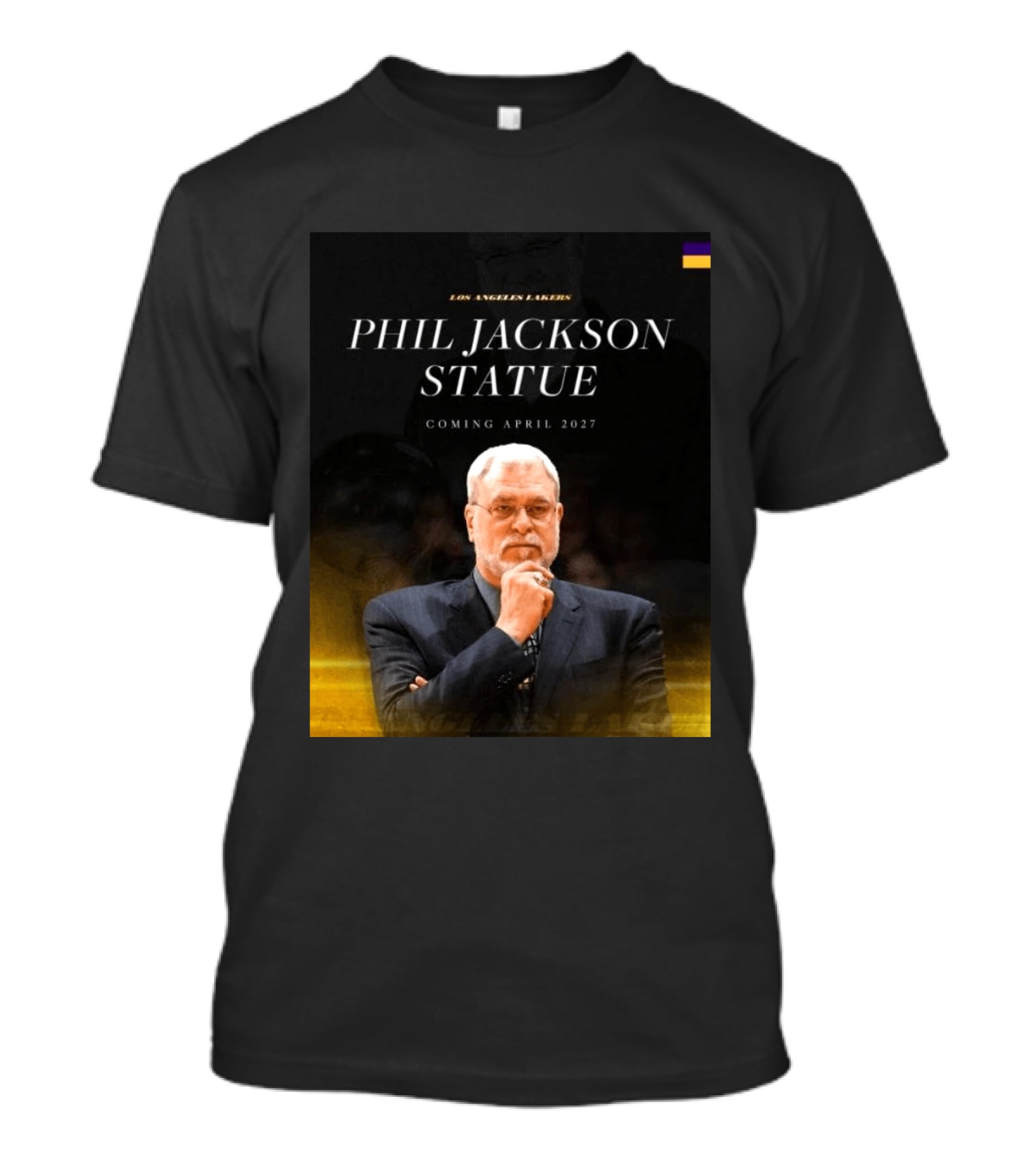 Los Angeles Lakers Phil Jackson Statue Announcement April 2027 T-Shirt