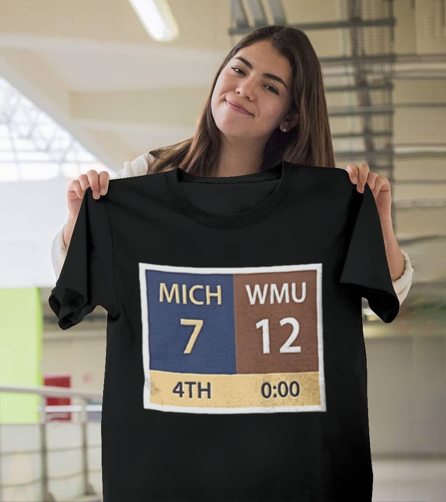 Michigan 7 WMU 12 4th Quarter Scoreboard T-Shirt