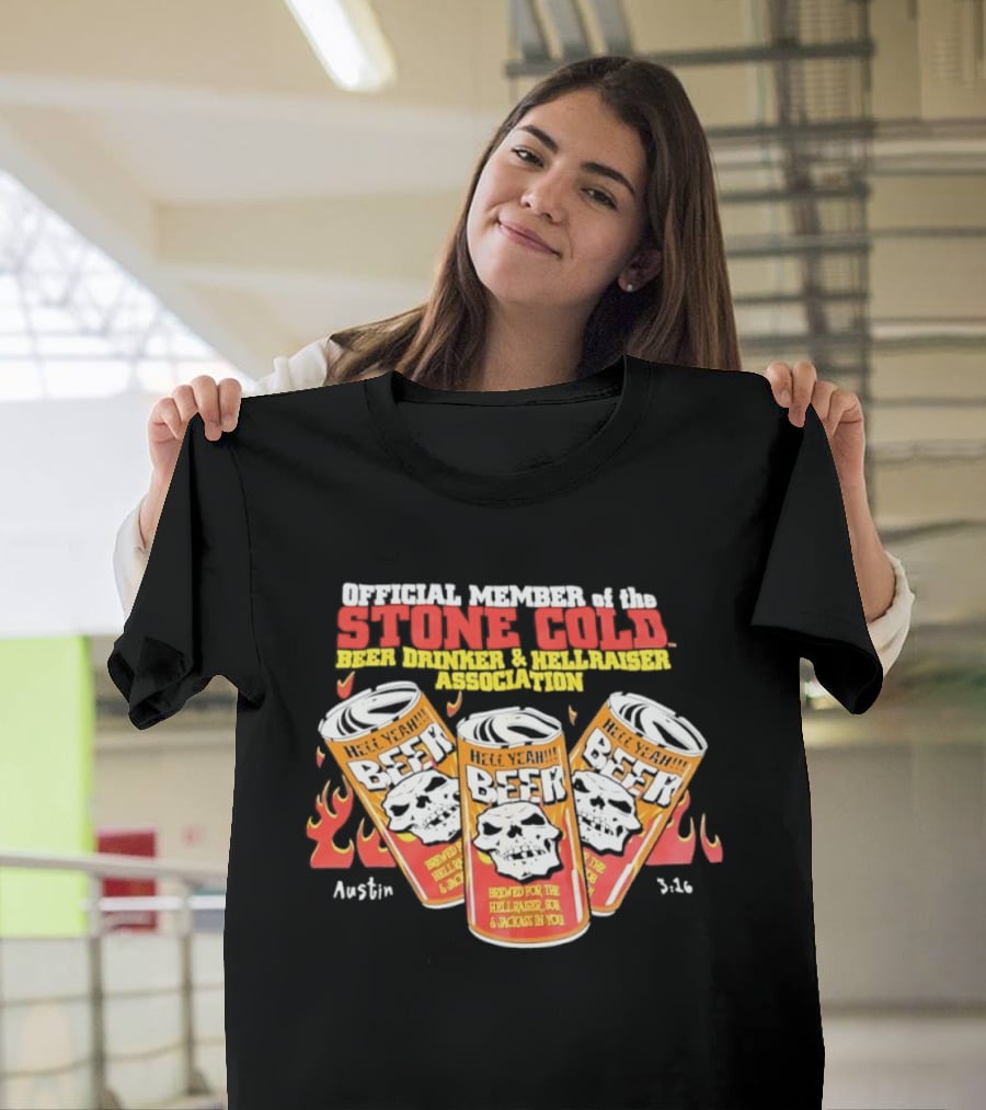Official Member Stone Cold Steve Austin Beer Drinker Hellraiser Association Brewed For Hellraiser Sob Jackass T-Shirt