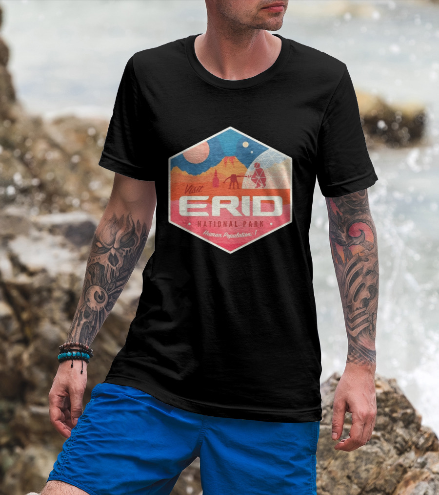 Visit Erid National Park Human Population 1 Space Exploration Mars Adventure T-Shirt