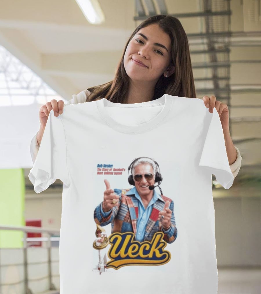 Bob Uecker Ueck The Story Of Baseball's Most Unlikely Legend T-Shirt