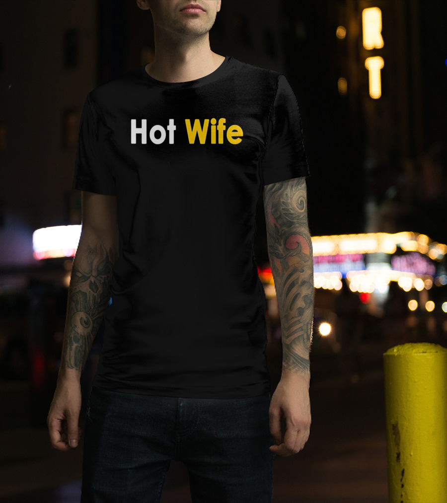 Hot Wife Relationship Couple Marriage T-Shirt