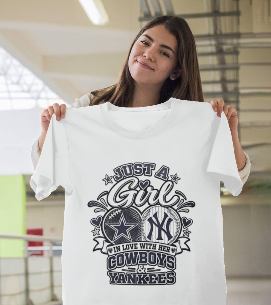 Just A Girl In Love With Her Cowboys Yankees T-Shirt