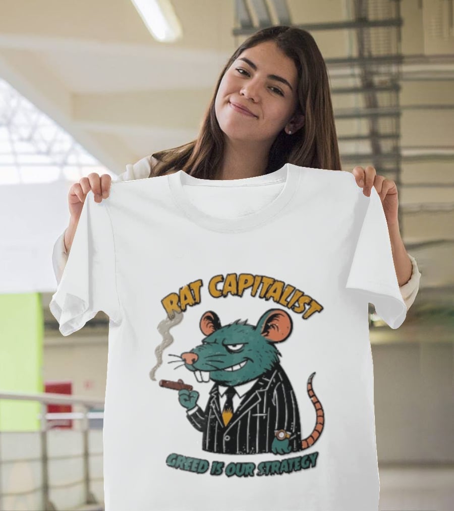 Rat Capitalist Greed Is Our Strategy Cartoon Smoking Cigar Rodent Pinstripe Suit T-Shirt