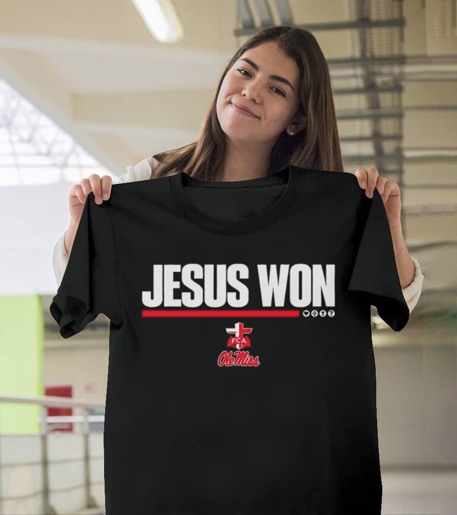 Jesus Won FCA Ole Miss University Of Mississippi T-Shirt