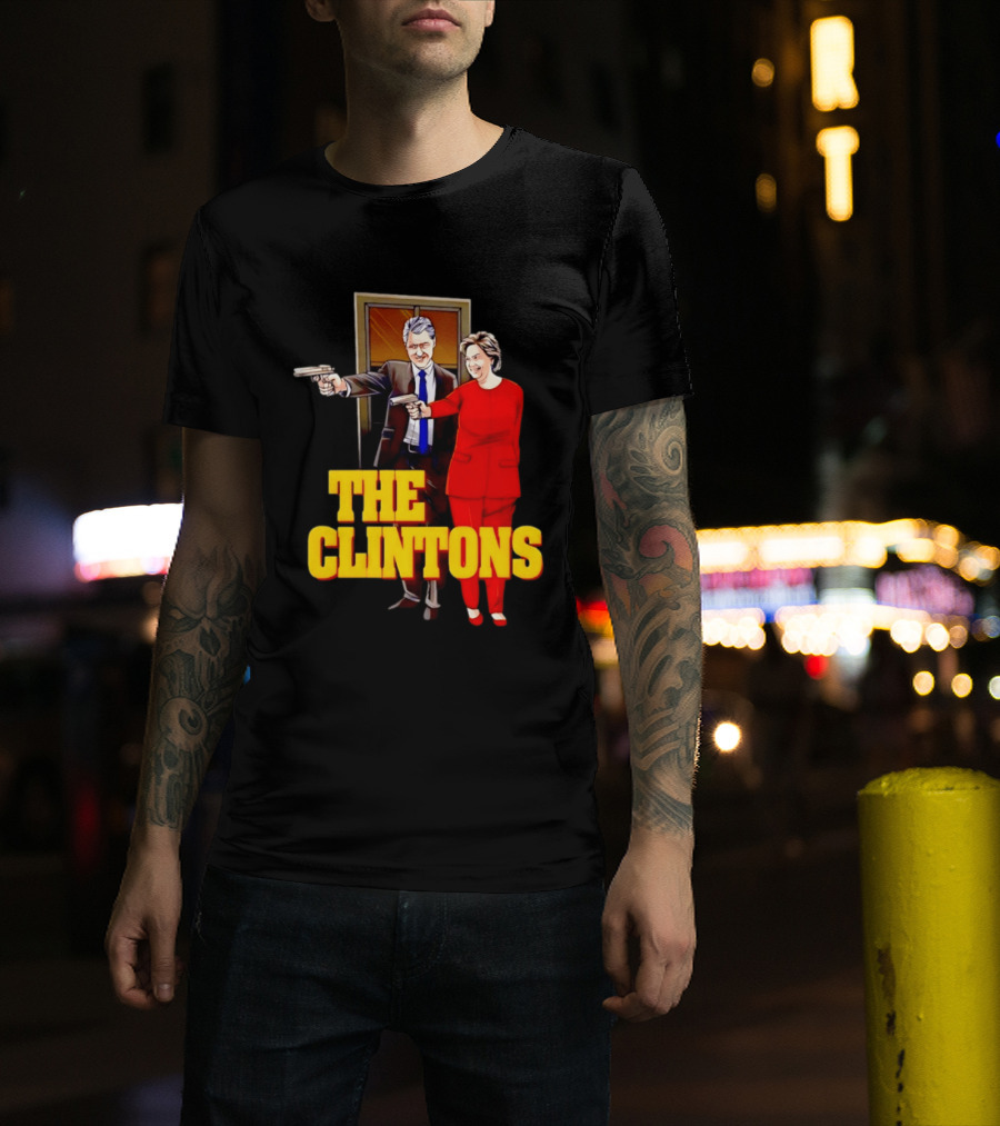The Clintons Bill And Hillary With Guns T-Shirt