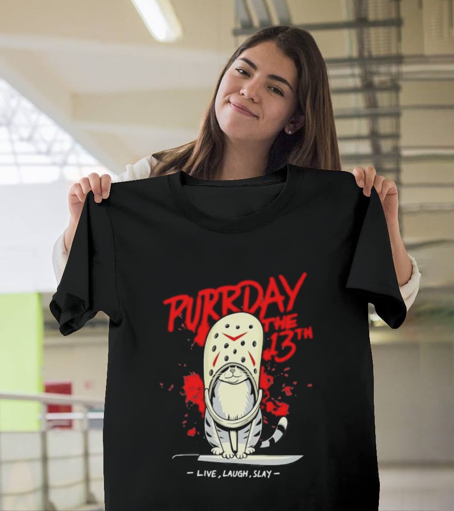 Purrday The 13th Cat Live Laugh Slay Slasher Movie T-Shirt