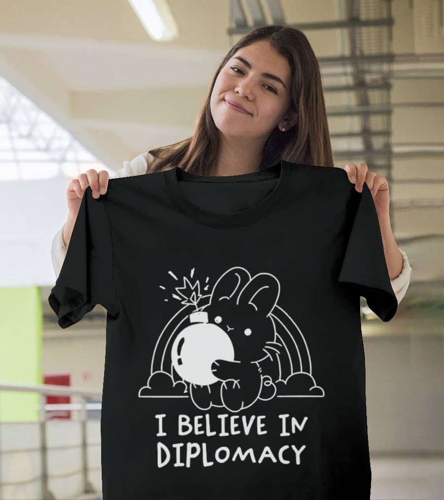 I Believe In Diplomacy Bunny Holding Bomb With Rainbow T-Shirt