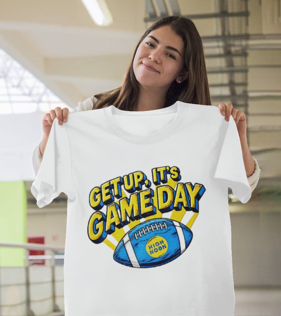 Get Up It's Game Day High Noon Football T-Shirt