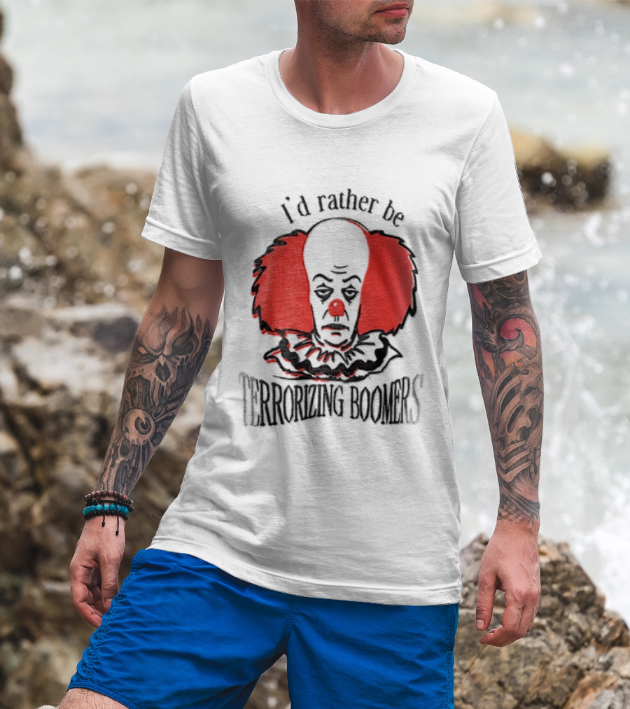 Pennywise IT I'd Rather Be Terrorizing Boomers Clown T-Shirt