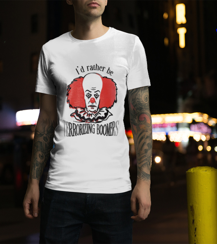 Pennywise IT I'd Rather Be Terrorizing Boomers Clown T-Shirt
