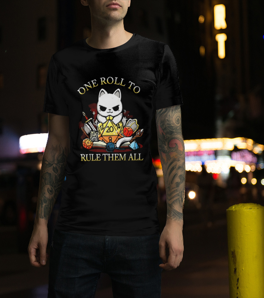 One Roll To Rule Them All Cat With Tabletop Gaming Dice T-Shirt