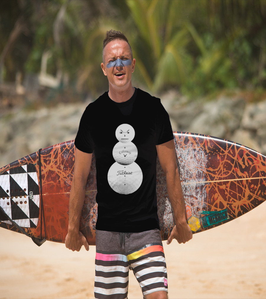 Sand Trap Or Die Golf Ball Snowman TaylorMade Callaway Titleist T-Shirt
