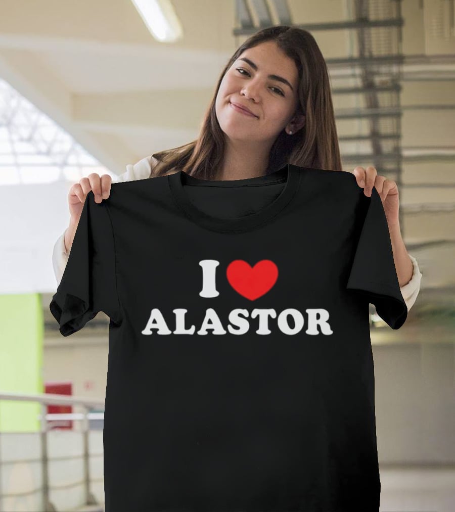 I Love Alastor Hazbin Hotel Radio Demon T-Shirt