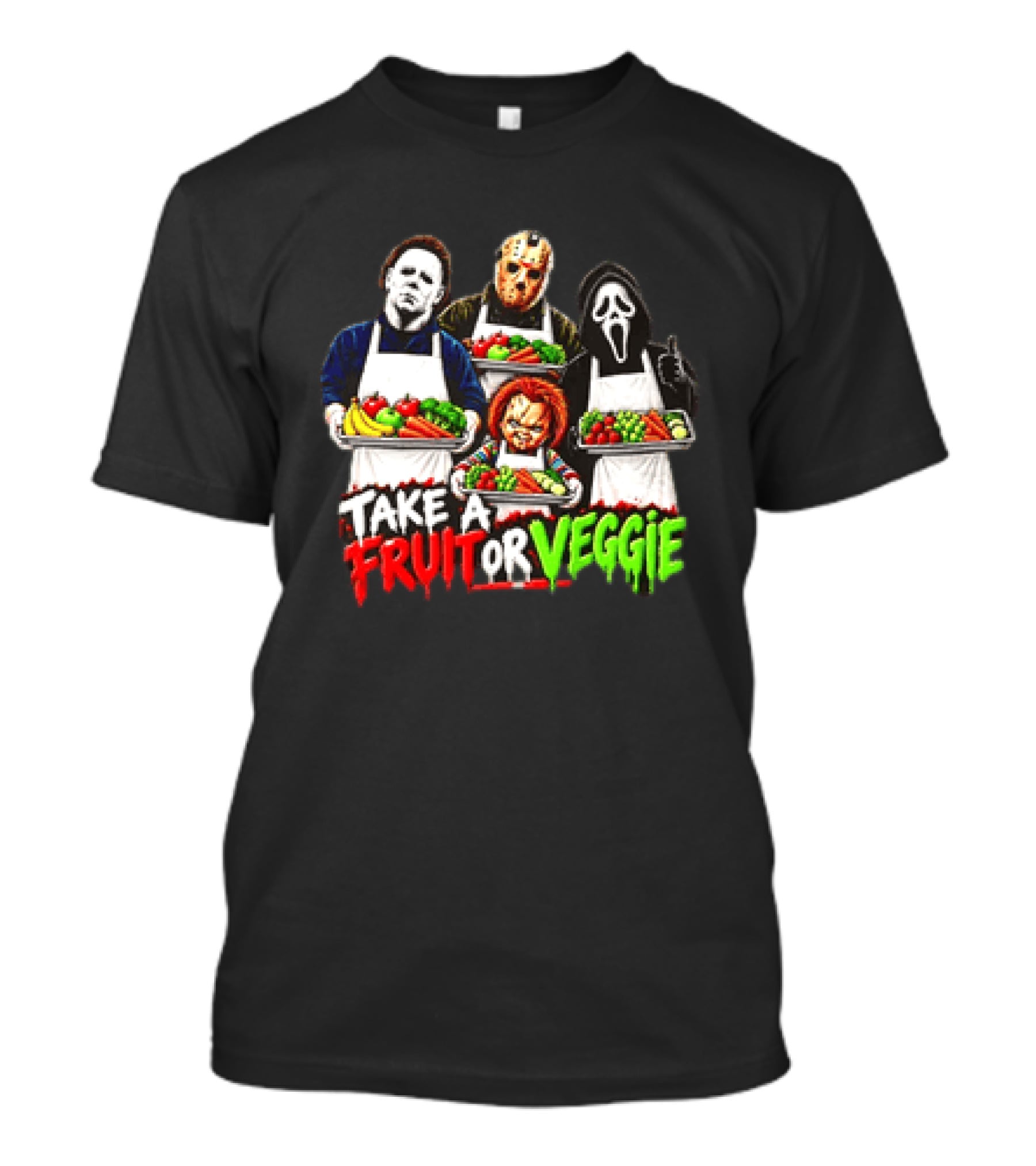Michael Myers Jason Voorhees Ghostface Chucky Horror Movie Take A Fruit Or Veggie T-Shirt