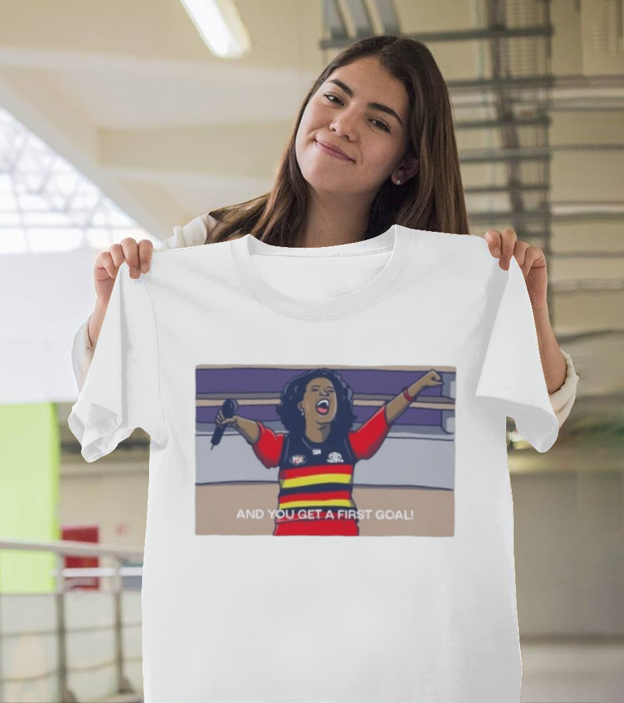 Adelaide Crows Oprah Winfrey And You Get A First Goal T-Shirt