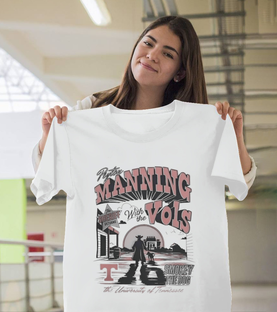 The Sheriff Manning With The Vols Smokey Returns To Rocky Top Tennessee T-Shirt