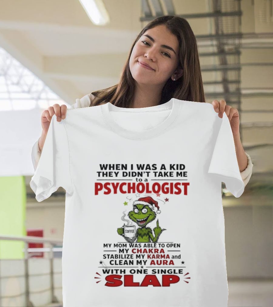 When I Was A Kid They Didn't Take Me To A Psychologist Chakra Karma Aura Slap T-Shirt