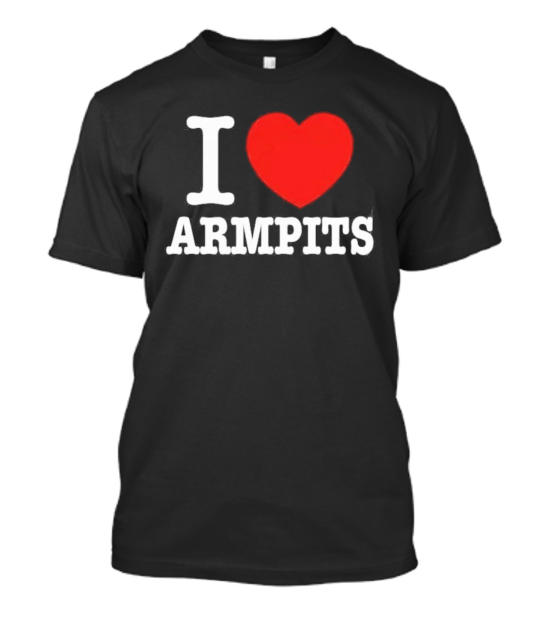 I Love Armpits Fetish Humor Bold White Red Heart T-Shirt