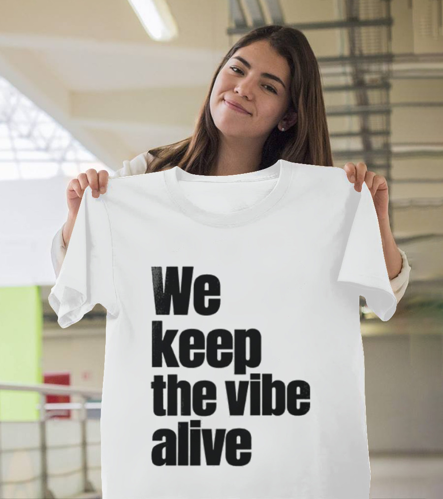 Dive To Five We Keep The Vibe Alive T-Shirt