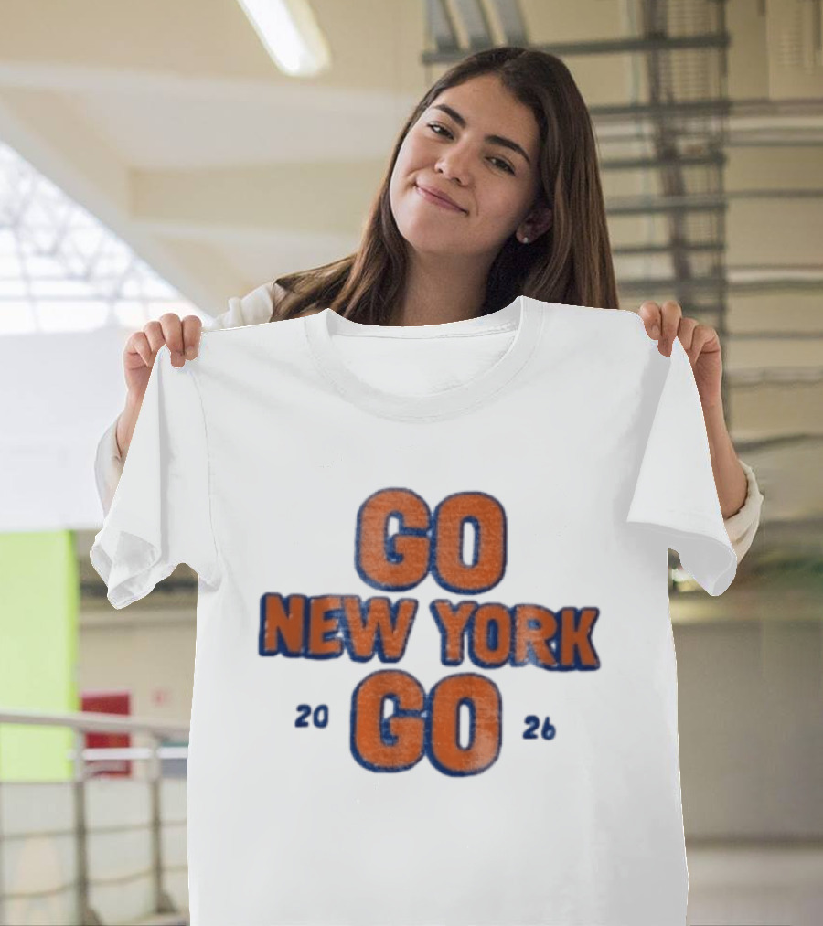Go New York Go 2026 New York Knicks Basketball NBA Fan T-Shirt