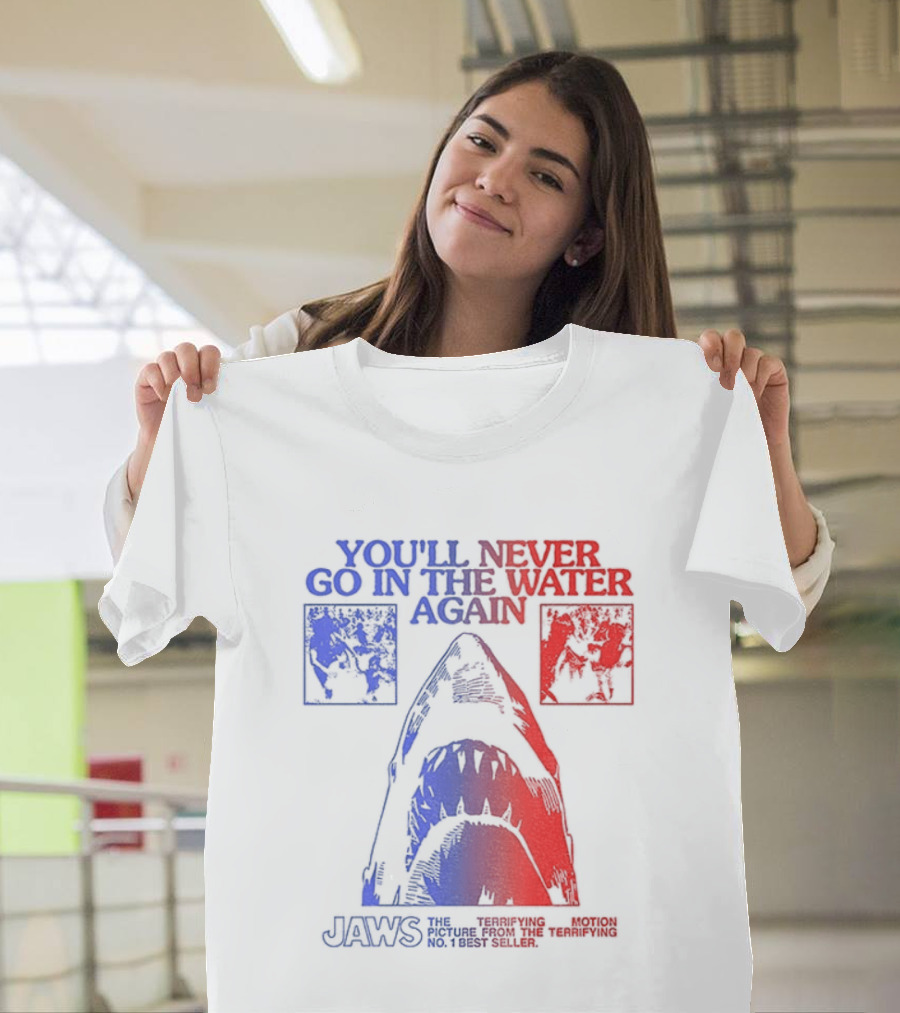 Jaws You'll Never Go In The Water Again Shark T-Shirt