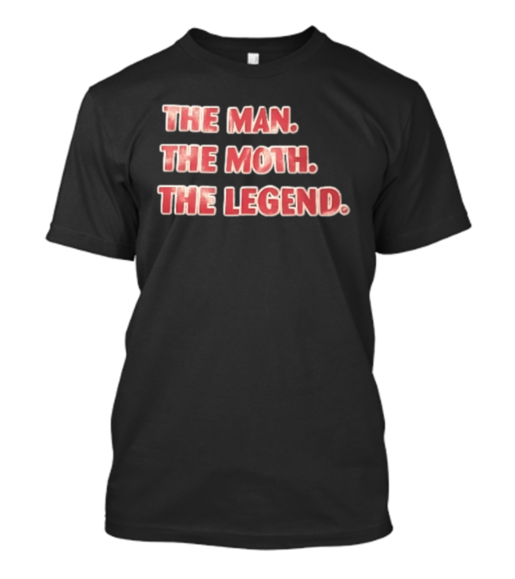The Man The Moth The Legend Red White T-Shirt