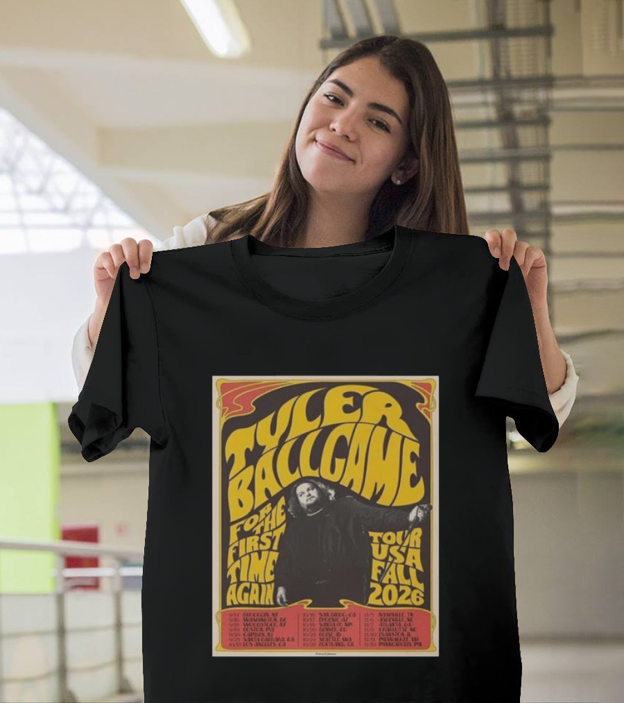 Tyler Ballgame For The First Time Again USA Fall 2026 Tour Dates T-Shirt