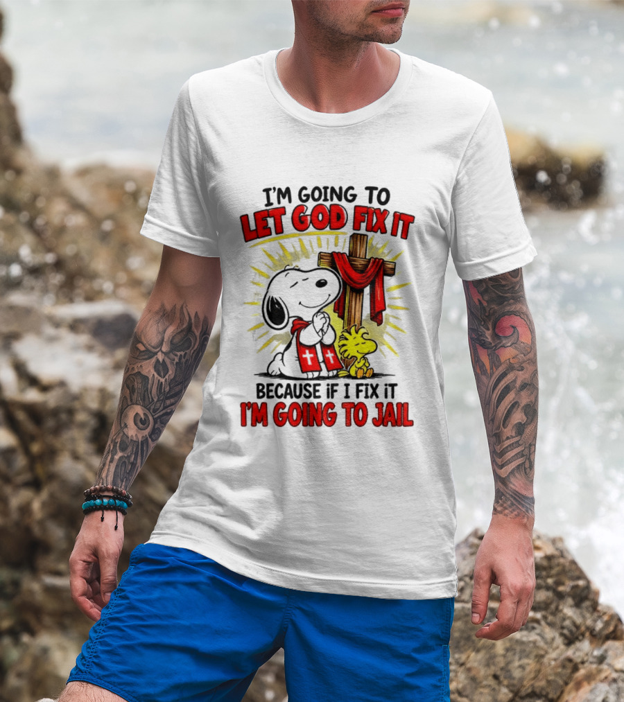 I'm Going To Let God Fix It Snoopy Woodstock Religious Cartoon T-Shirt