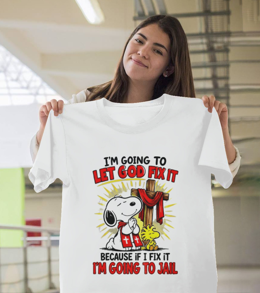 I'm Going To Let God Fix It Snoopy Woodstock Religious Cartoon T-Shirt