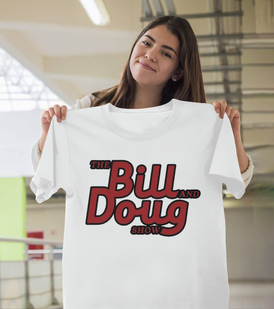Bill And Doug Show Comedy Television Series Merchandise T-Shirt