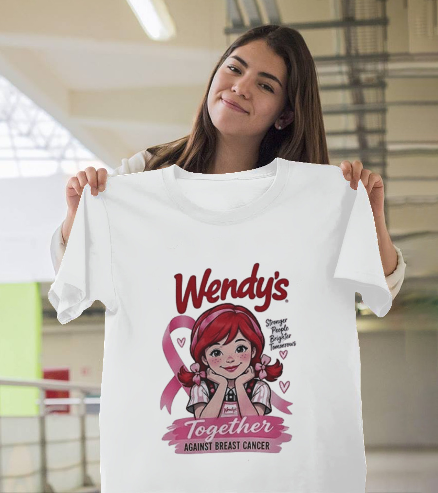Wendy's Together Against Breast Cancer Stronger People Brighter Tomorrows T-Shirt