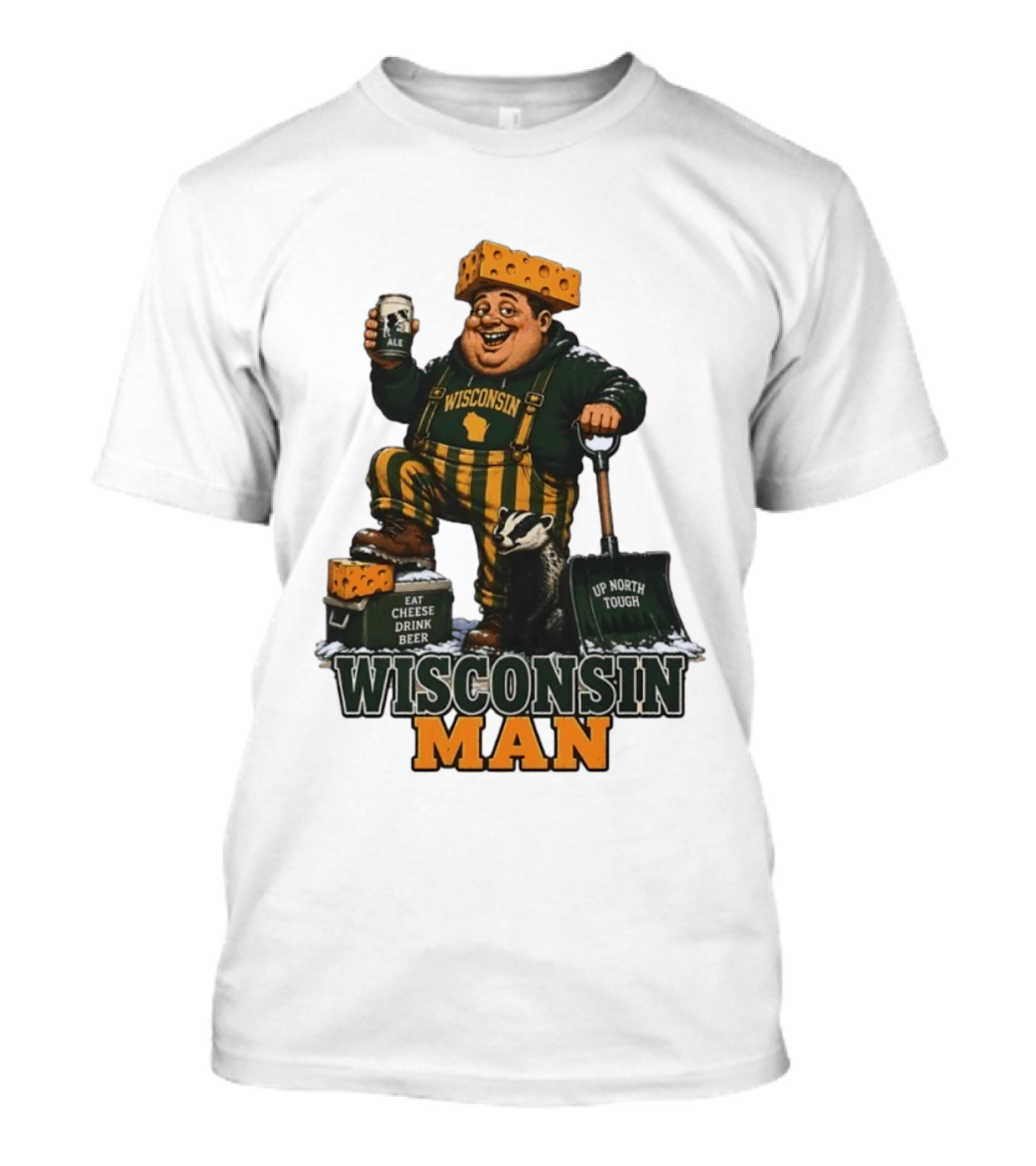 Wisconsin Man Eat Cheese Drink Beer Up North Tough With Badger And Ale T-Shirt