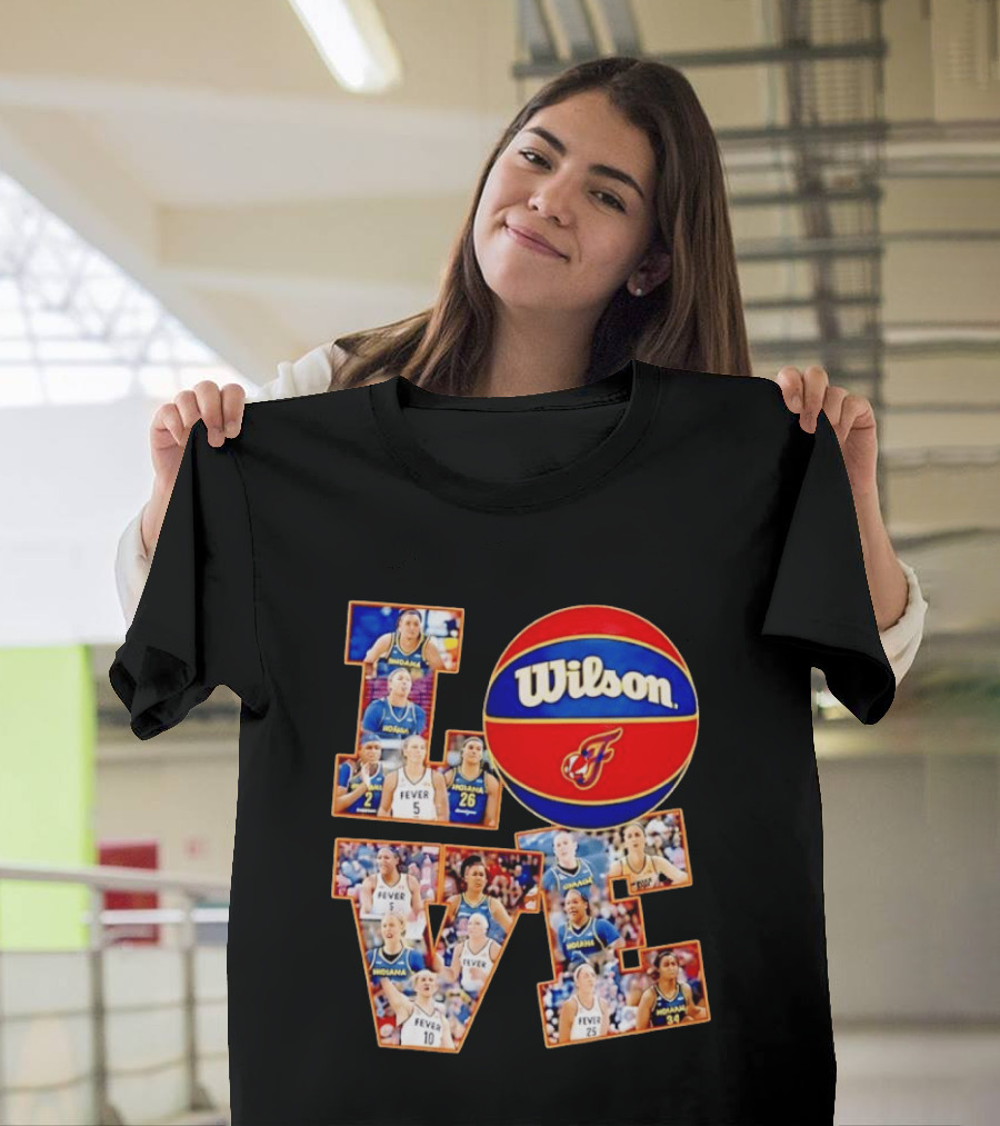 Indiana Fever Wilson Basketball Team Love WNBA Players T-Shirt