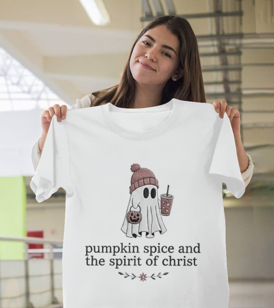 Pumpkin Spice And The Spirit Of Christ Ghost Autumn Vibes T-Shirt