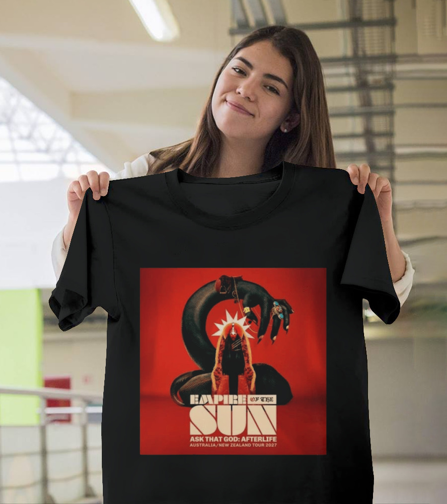 Empire Of The Sun Ask That God Afterlife Australia New Zealand Tour 2027 T-Shirt