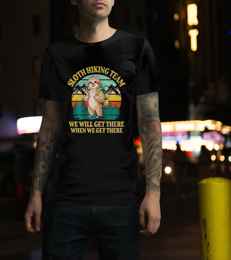 Sloth Hiking Team We Will Get There When We Get There Mountains Backpack T-Shirt