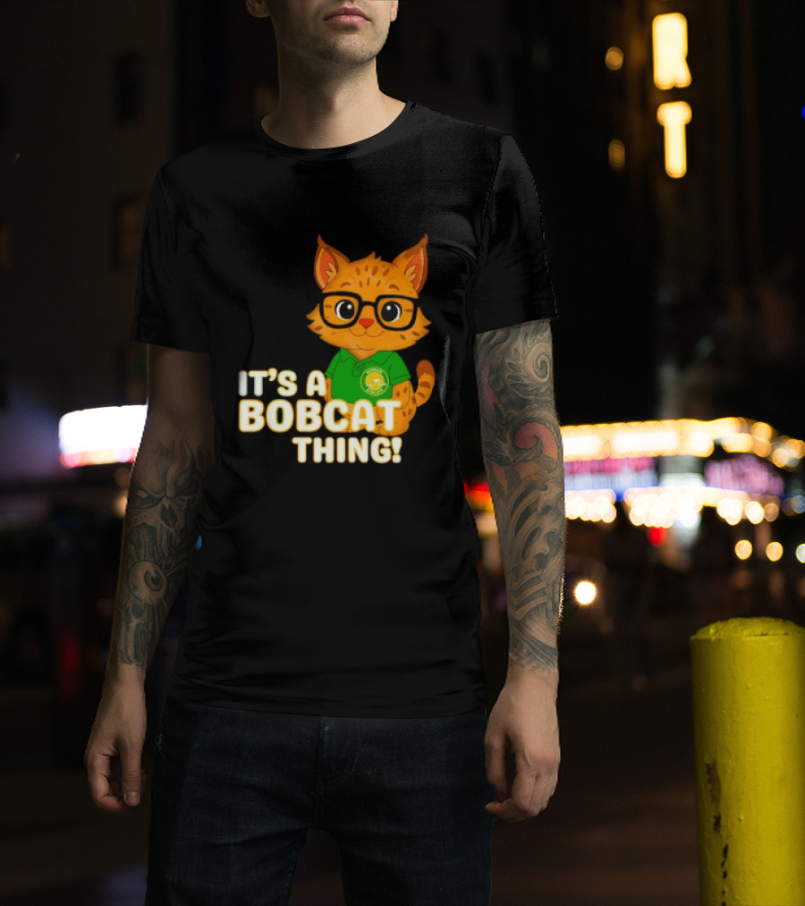 It's A Bobcat Thing With Glasses And Green Polo T-Shirt
