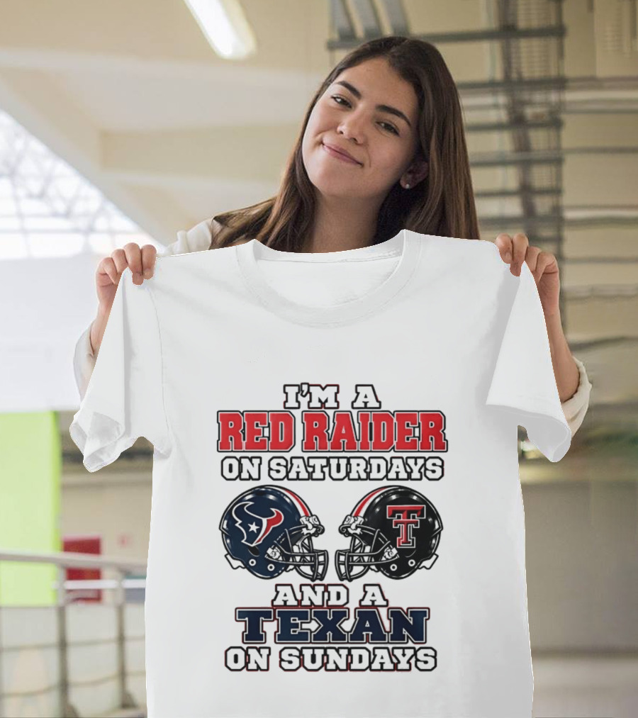 I'm A Red Raider On Saturdays And A Texan On Sundays Football Helmets T-Shirt