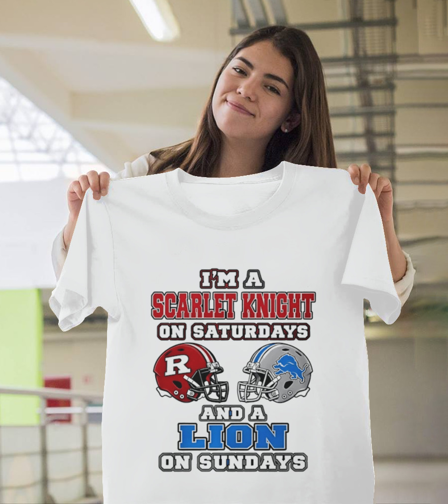 I'm A Scarlet Knight On Saturdays And A Lion On Sundays Football Helmets T-Shirt