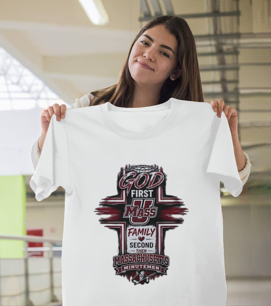 God First UMass Logo Family Second Then Massachusetts Minutemen T-Shirt