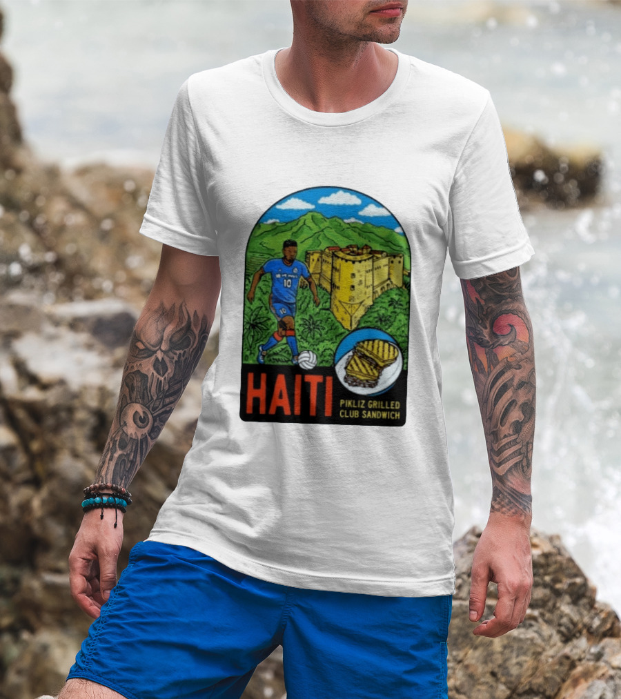 Haiti Soccer Player Pikliz Grilled Club Sandwich Historical Fortress Mountain Scene T-Shirt