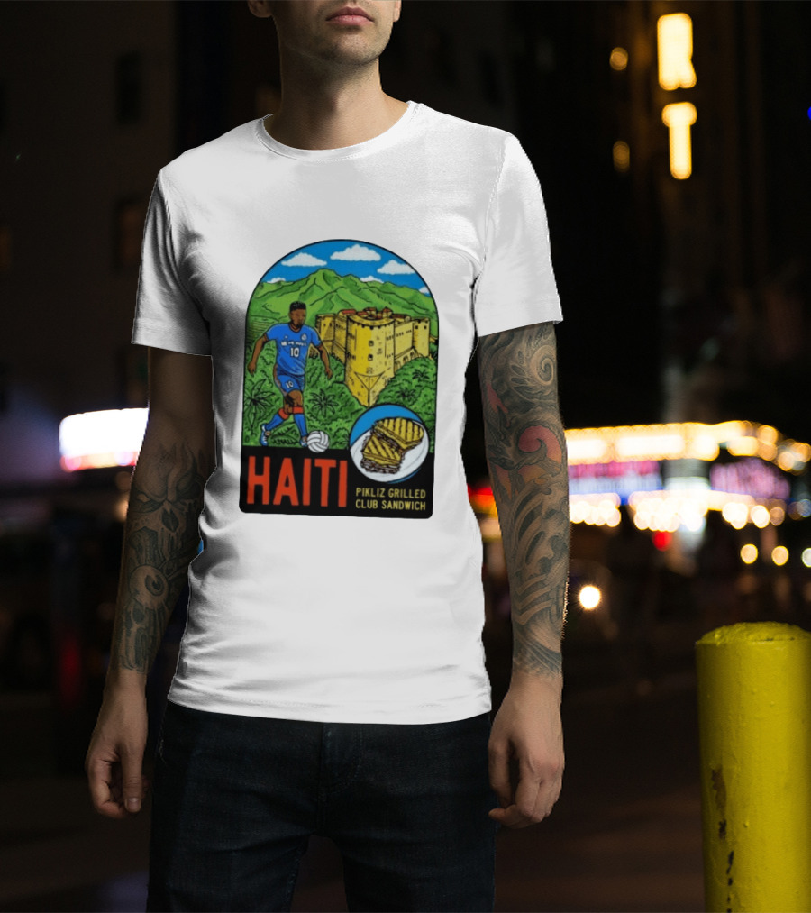 Haiti Soccer Player Pikliz Grilled Club Sandwich Historical Fortress Mountain Scene T-Shirt
