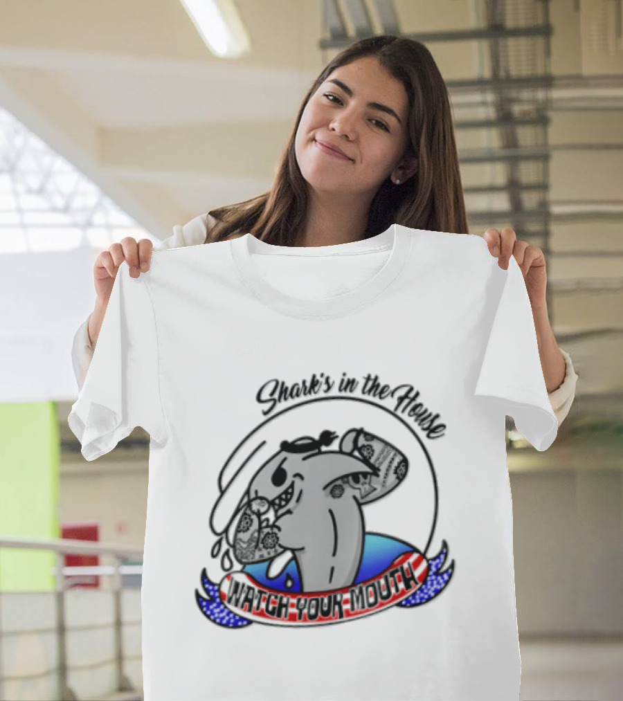 Shark's In The House Your Mouth T-Shirt