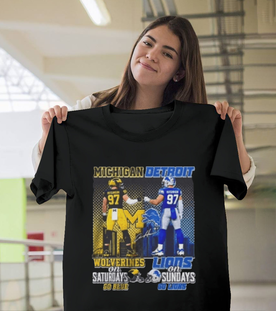 Michigan Wolverines Aidan Hutchinson On Saturdays And Detroit Lions On Sundays Go Blue Go Lions T-Shirt