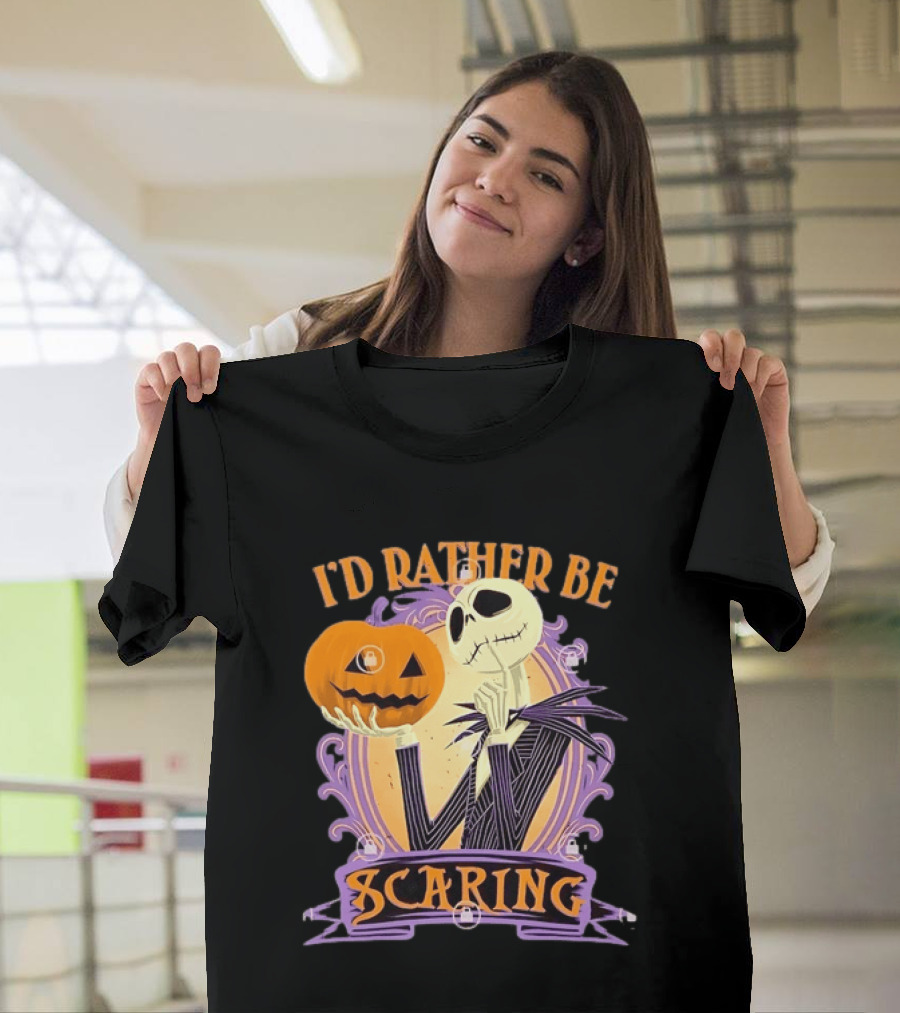 I'd Rather Be Scaring Jack Skellington The Nightmare Before Christmas T-Shirt